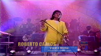 Roberto Carlos - Você é Minha (1992)
