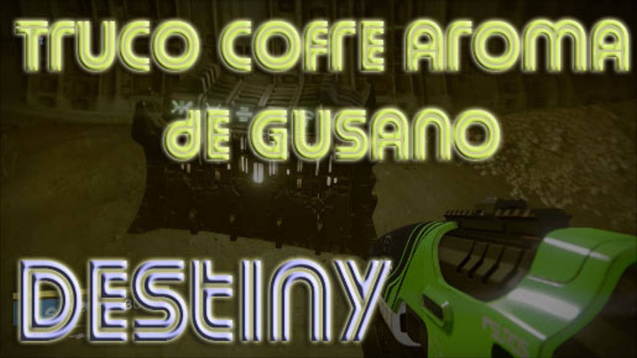 Truco fácil Cofre Aroma de Gusano - Destiny