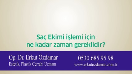 Saç ekimi işlemi için ne kadar zaman ayırmalıyım?