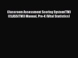 [PDF Download] Classroom Assessment Scoring System(TM) (CLASS(TM)) Manual Pre-K (Vital Statistics)