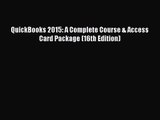 [PDF Download] QuickBooks 2015: A Complete Course & Access Card Package (16th Edition) [Download]