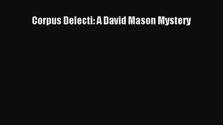 Download Corpus Delecti: A David Mason Mystery PDF Free