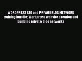 [PDF Download] WORDPRESS SEO and PRIVATE BLOG NETWORK training bundle: Wordpress website creation