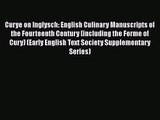 [PDF Download] Curye on Inglysch: English Culinary Manuscripts of the Fourteenth Century (including