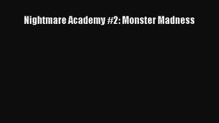 [PDF Download] Nightmare Academy #2: Monster Madness [PDF] Online