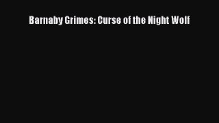 [PDF Download] Barnaby Grimes: Curse of the Night Wolf [Read] Online