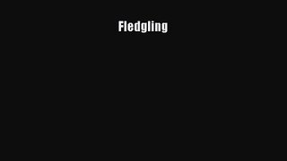 [PDF Download] Fledgling [Download] Full Ebook