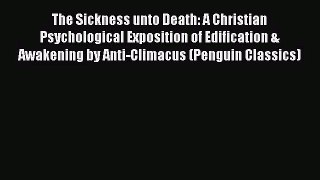 [PDF Download] The Sickness unto Death: A Christian Psychological Exposition of Edification