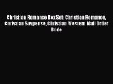 [PDF Download] Christian Romance Box Set: Christian Romance Christian Suspense Christian Western