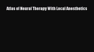[PDF Download] Atlas of Neural Therapy With Local Anesthetics [Download] Full Ebook
