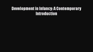[PDF Download] Development in Infancy: A Contemporary Introduction [PDF] Online