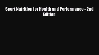 [PDF Download] Sport Nutrition for Health and Performance - 2nd Edition [PDF] Full Ebook