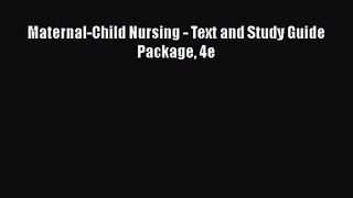 [PDF Download] Maternal-Child Nursing - Text and Study Guide Package 4e [Read] Full Ebook
