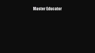 [PDF Download] Master Educator [PDF] Online