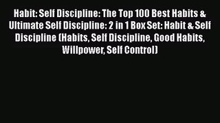 [PDF Download] Habit: Self Discipline: The Top 100 Best Habits & Ultimate Self Discipline: