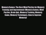 [PDF Download] Memory Games: The Best Mind Puzzles for Memory Training and Improvement (Memory