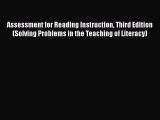 [PDF Download] Assessment for Reading Instruction Third Edition (Solving Problems in the Teaching