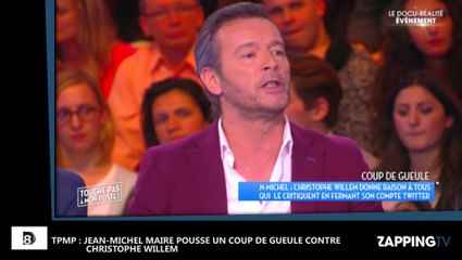 TPMP : Christophe Willem quitte Twitter, Jean-Michel Maire pousse un coup de gueule ! (Vidéo)