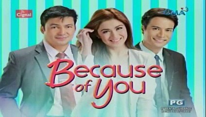 BECAUSE OF YOU JAN 19 2016 PART1