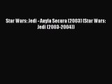 PDF Read Download Star Wars: Jedi - Aayla Secura (2003) (Star Wars: Jedi (2003-2004)) Download