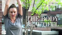 The BODY BEAUTIFUL with Miranda Kerr