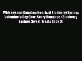 Read Whiskey and Gumdrop Hearts: A Blueberry Springs Valentine's Day Short Story Romance (Blueberry