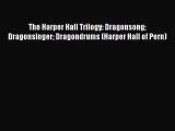 [PDF Download] The Harper Hall Trilogy: Dragonsong Dragonsinger Dragondrums (Harper Hall of