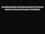 [PDF Download] Including Students with Special Needs: A Practical Guide for Classroom Teachers