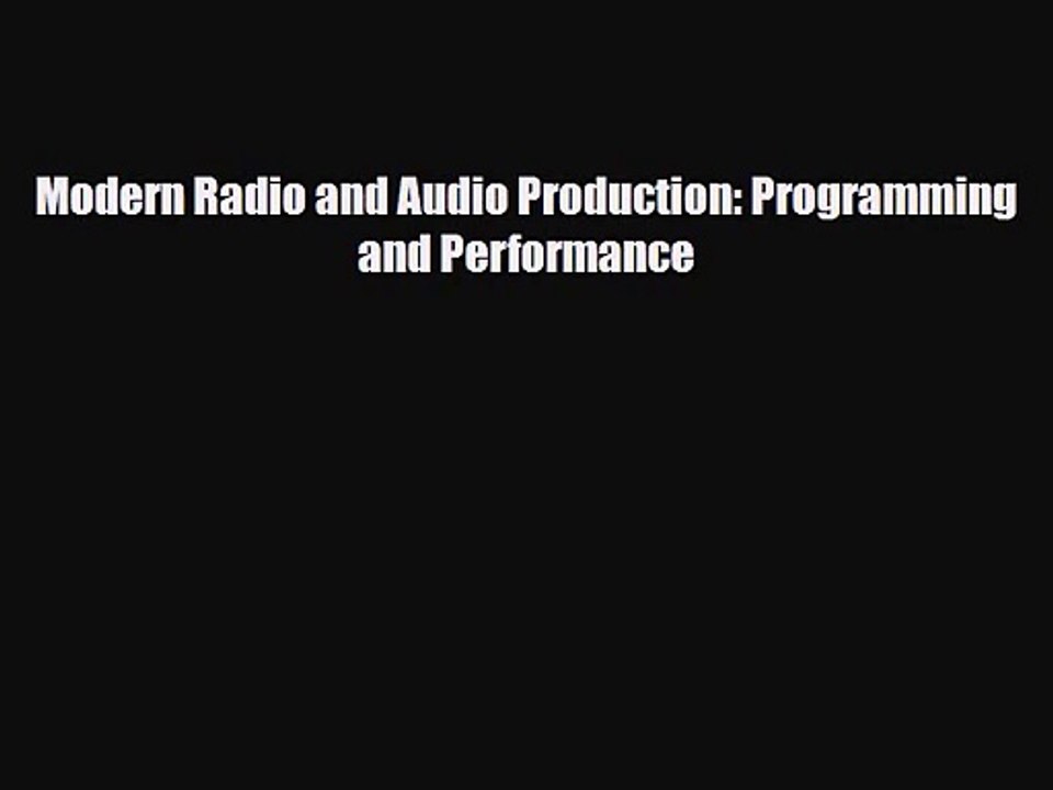 [PDF Download] Modern Radio and Audio Production: Programming and Performance [Download] Online