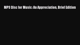 [PDF Download] MP3 Disc for Music: An Appreciation Brief Edition [Read] Full Ebook