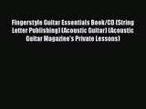 [PDF Download] Fingerstyle Guitar Essentials Book/CD (String Letter Publishing) (Acoustic Guitar)