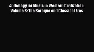 [PDF Download] Anthology for Music in Western Civilization Volume B: The Baroque and Classical