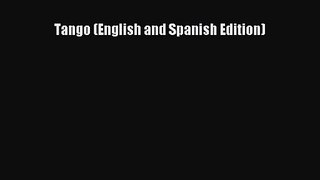 [PDF Download] Tango (English and Spanish Edition) [Download] Online