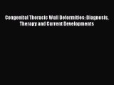 PDF Download Congenital Thoracic Wall Deformities: Diagnosis Therapy and Current Developments