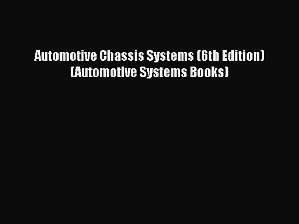 [PDF Download] Automotive Chassis Systems (6th Edition) (Automotive Systems Books) [PDF] Full