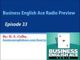 Business English Ace Radio Podcast Overview - Episode 33