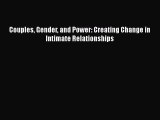 [PDF Download] Couples Gender and Power: Creating Change in Intimate Relationships [Read] Online