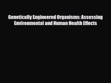 PDF Download Genetically Engineered Organisms: Assessing Environmental and Human Health Effects