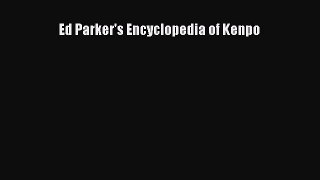 [PDF Download] Ed Parker's Encyclopedia of Kenpo [PDF] Online