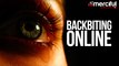 Backbiting and Gossiping Online