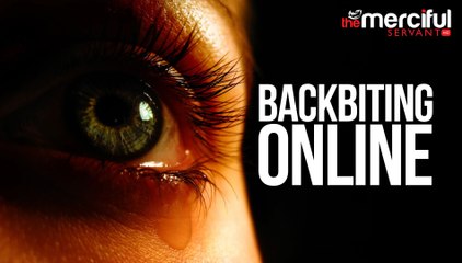 Backbiting and Gossiping Online