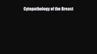 PDF Download Cytopathology of the Breast PDF Full Ebook