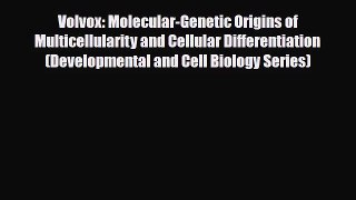 PDF Download Volvox: Molecular-Genetic Origins of Multicellularity and Cellular Differentiation