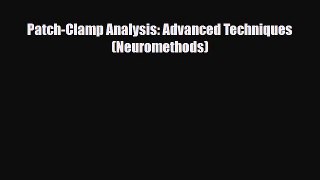 PDF Download Patch-Clamp Analysis: Advanced Techniques (Neuromethods) Download Online