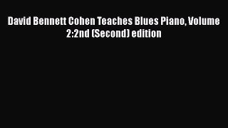 PDF Download David Bennett Cohen Teaches Blues Piano Volume 2:2nd (Second) edition Download