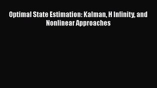 [PDF Download] Optimal State Estimation: Kalman H Infinity and Nonlinear Approaches [Read]