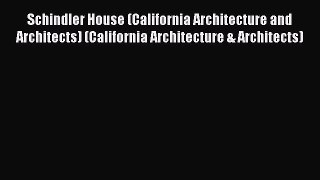 PDF Download Schindler House (California Architecture and Architects) (California Architecture
