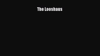 PDF Download The Looshaus Download Online