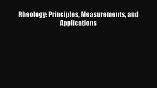 [PDF Download] Rheology: Principles Measurements and Applications [Download] Online