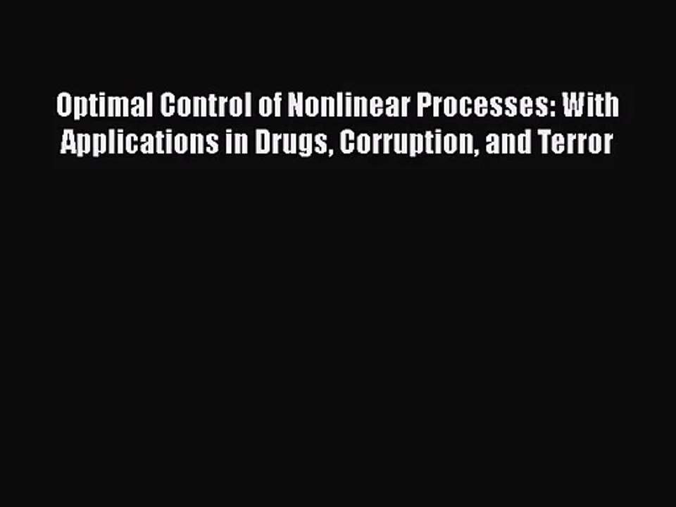 PDF Download Optimal Control of Nonlinear Processes: With Applications in Drugs Corruption